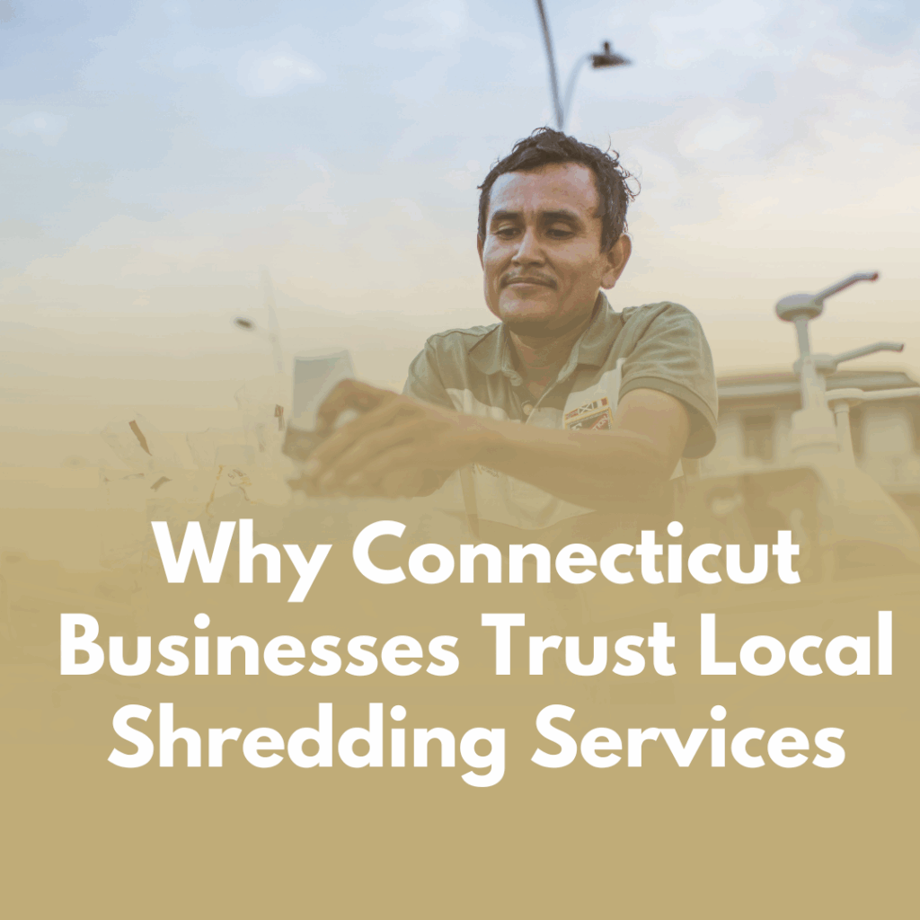 Local shredding service in Connecticut